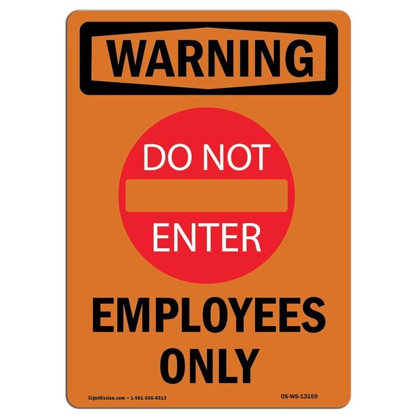 Signmission Safety Sign, OSHA WARNING, 24" Height, Employees Only, Portrait OS-WS-D-1824-V-13159